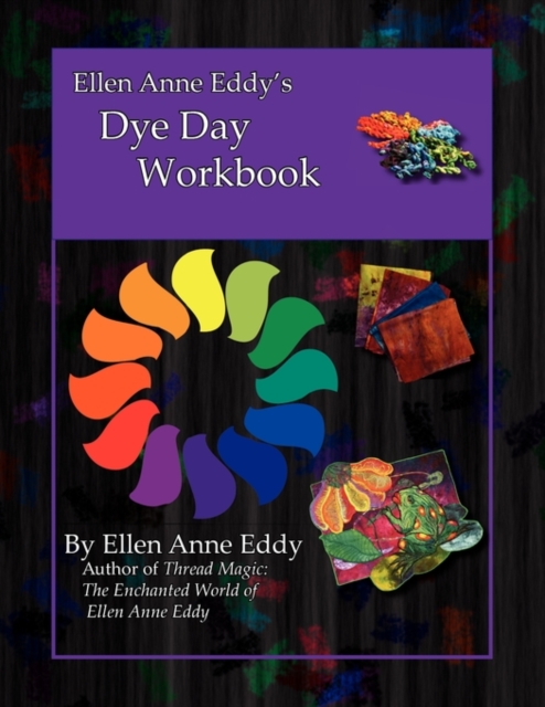 Ellen Anne Eddy's Dye Day Workbook, Paperback / softback Book
