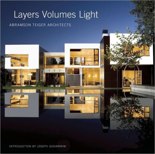 Layers Volumes Light : Abramson Teiger Architects, Hardback Book