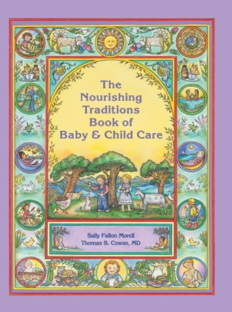 The Nourishing Traditions Book of Baby & Child Care, Paperback / softback Book