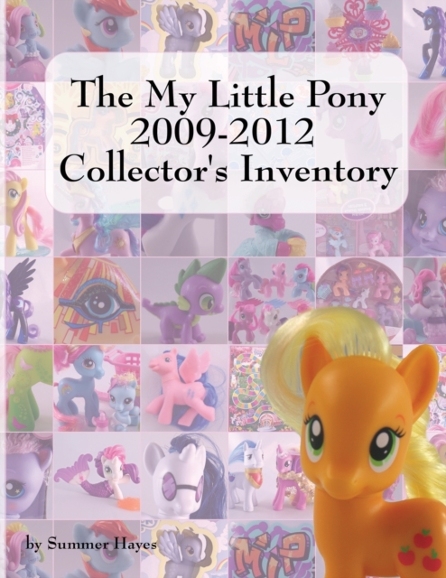 The My Little Pony 2009-2012 Collector's Inventory, Paperback / softback Book