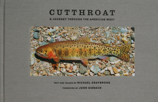 Cutthroat : A Journey Through the American West, Hardback Book