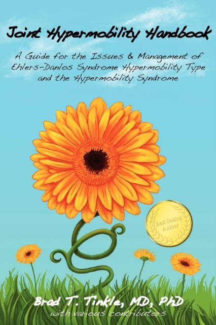 Joint Hypermobility Handbook- A Guide for the Issues & Management of Ehlers-Danlos Syndrome Hypermobility Type and the Hypermobility Syndrome, Paperback / softback Book