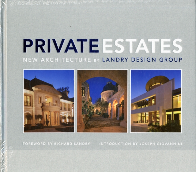 Private Estates: New Architecture by Landry Design Group, Hardback Book