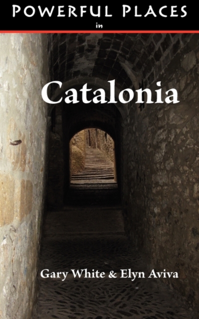 Powerful Places in Catalonia, Paperback / softback Book