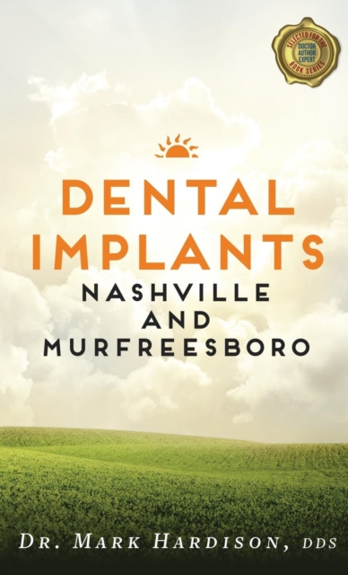 Dental Implants Nashville and Murfreesboro, Hardback Book
