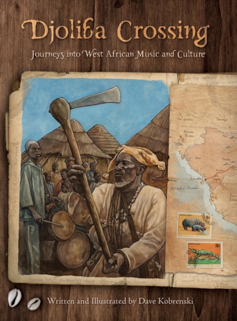Djoliba Crossing : Journeys Into West African Music and Culture, Hardback Book