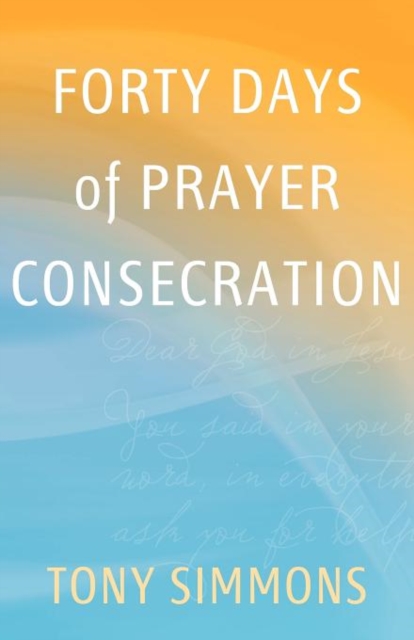 Forty Days of Prayer Consecration, Paperback / softback Book