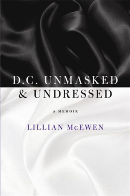 D.C. Unmasked &amp; Undressed, EPUB eBook
