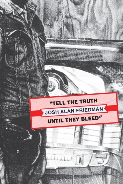 Tell the Truth Until They Bleed, Paperback / softback Book