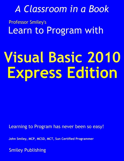 Learn to Program with Visual Basic 2010 Express, Paperback / softback Book
