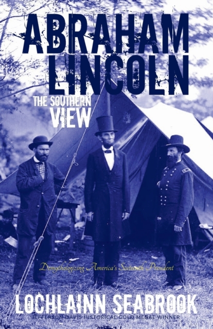Abraham Lincoln : The Southern View, Paperback / softback Book