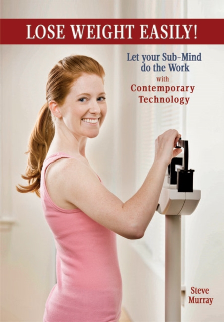 Lose Weight Easily with Contemporary Technology DVD : Let Your Sub-Mind Do the Work!, CD-Audio Book