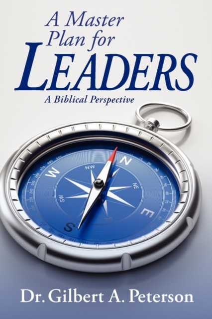 A Master Plan for Leaders : A Biblical Perspective, Paperback / softback Book