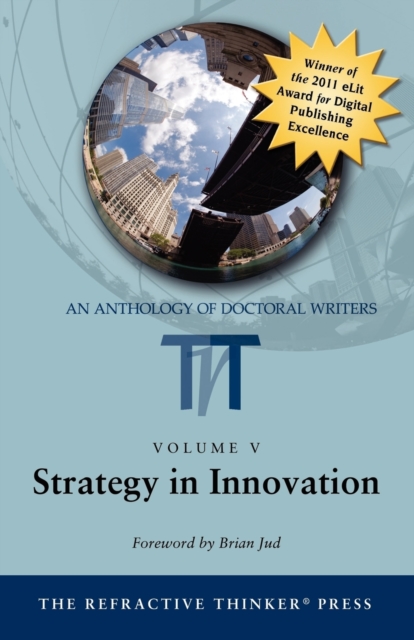 The Refractive Thinker : Vol V Strategy in Innovation, Paperback / softback Book