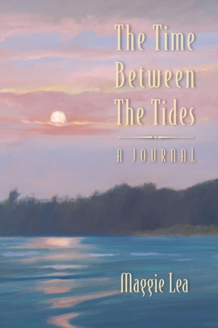 The Time Between the Tides a Journal, Paperback / softback Book