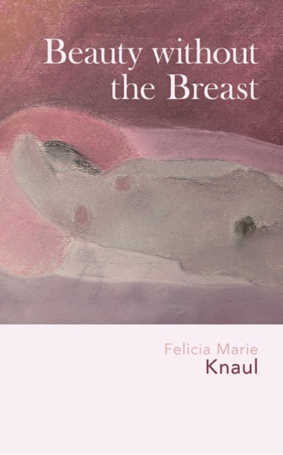 Beauty without the Breast, Paperback / softback Book