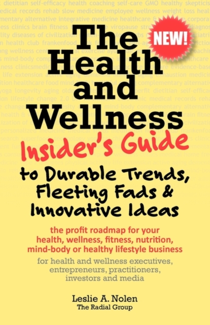 The Health and Wellness Insider's Guide to Durable Trends, Fleeting Fads & Innovative Ideas, Paperback / softback Book