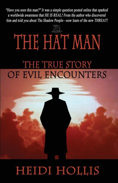 The Hat Man : The True Story of Evil Encounters, Paperback / softback Book
