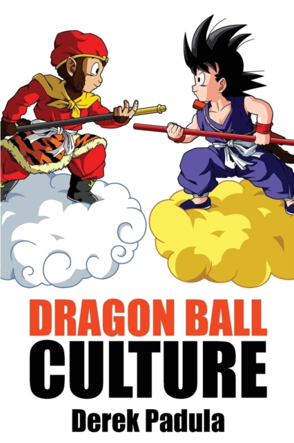 Dragon Ball Culture Volume 1 : Origin, Paperback / softback Book