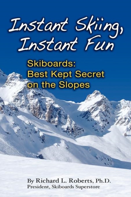 Instant Skiing, Instant Fun, Paperback / softback Book