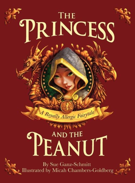 The Princess and the Peanut : A Royally Allergic Fairytale, Hardback Book