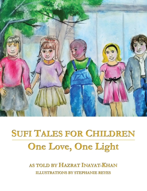 Sufi Tales for Children : One Love, One Light, Paperback / softback Book