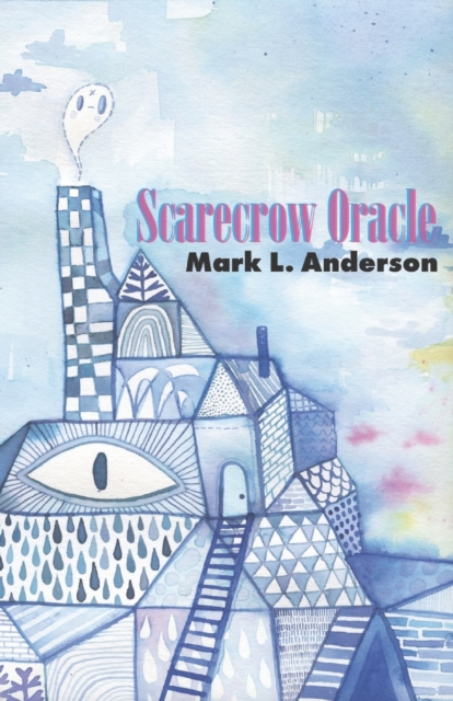 Scarecrow Oracle : Poems, Paperback / softback Book