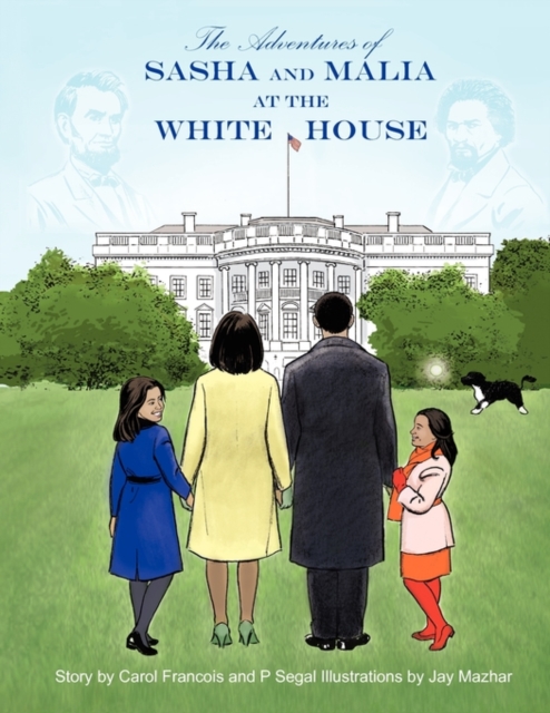 The Adventures of Sasha and Malia at the White House, Paperback / softback Book