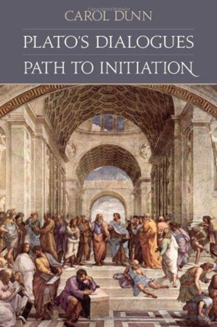 Plato's Dialogues : Path to Initiation, Paperback / softback Book