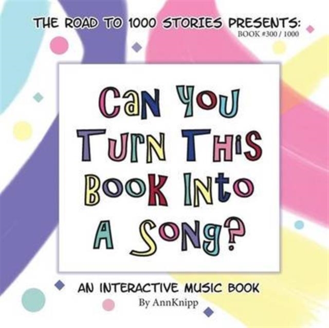 Can You Turn This Book Into a Song? : An Interactive Music Book, Paperback / softback Book
