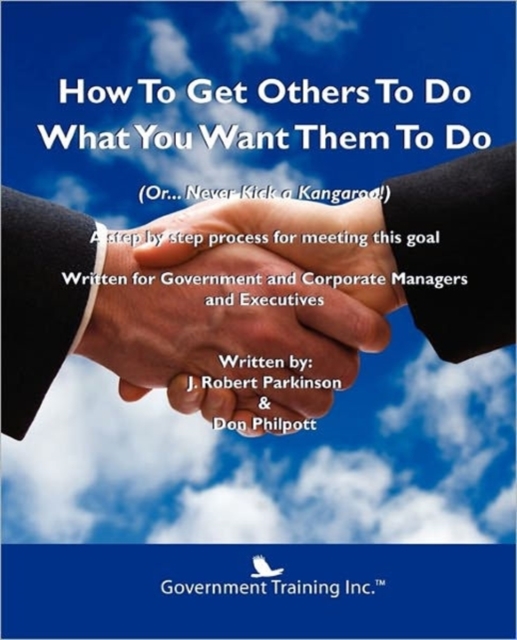How to Get Others to Do What You Want Them to Do, Paperback / softback Book