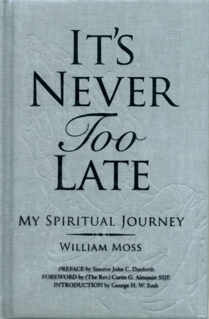 It's Never Too Late : My Spiritual Journey, Hardback Book