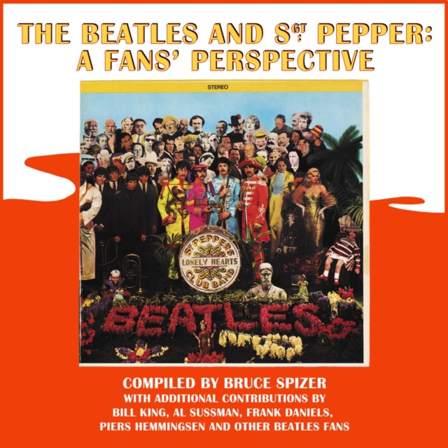 The Beatles and Sgt. Pepper: A Fans' Perspective, Hardback Book