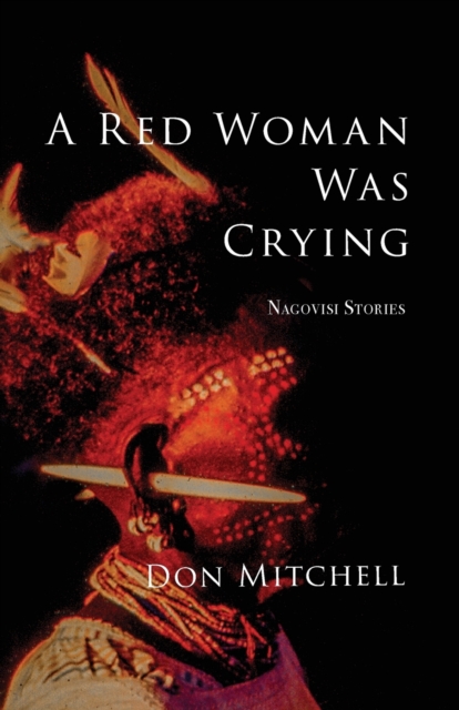 A Red Woman Was Crying : Nagovisi Stories, Paperback / softback Book