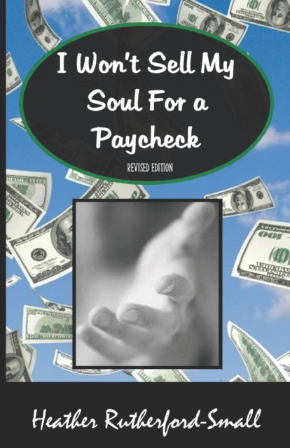 I Won't Sell My Soul for a Paycheck, Paperback / softback Book