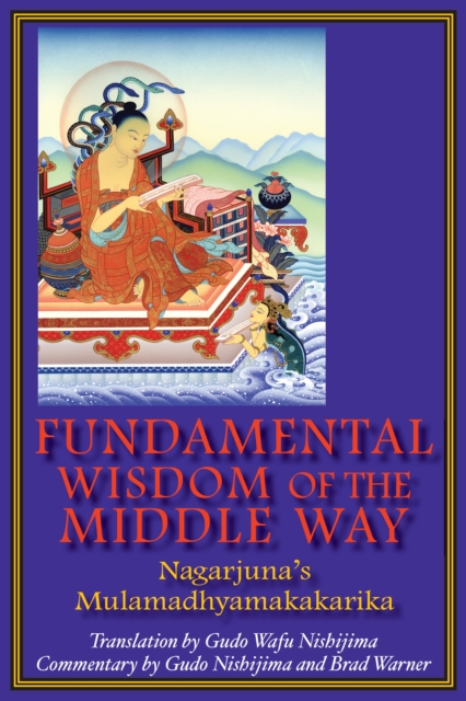 Fundamental Wisdom of the Middle Way : Nagarjuna's Mulamadhyamakakarika, Paperback / softback Book