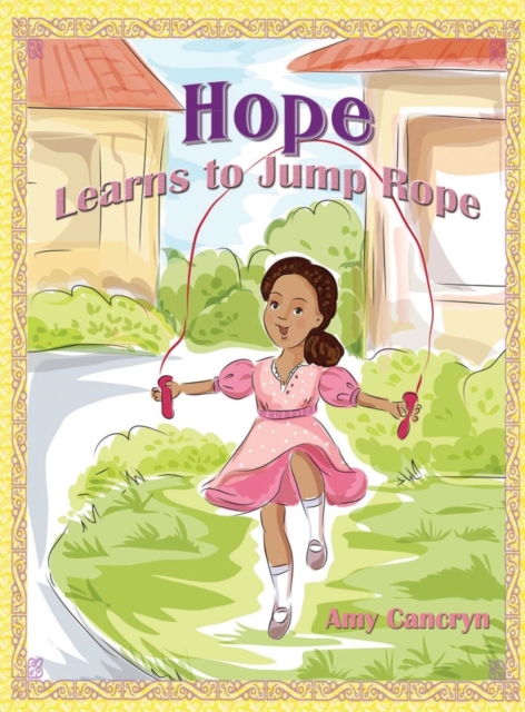 Hope Learns to Jump Rope, Hardback Book