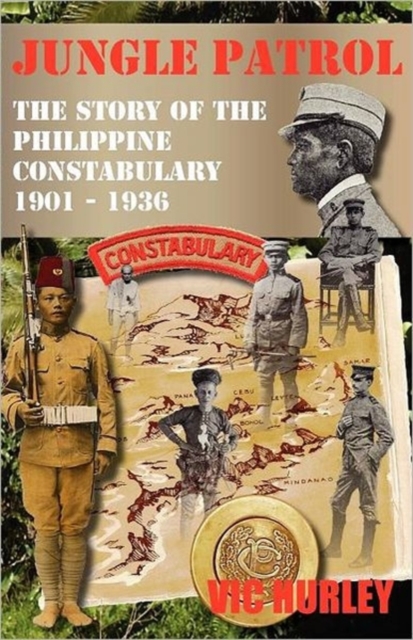 Jungle Patrol, the Story of the Philippine Constabulary (1901-1936), Paperback / softback Book