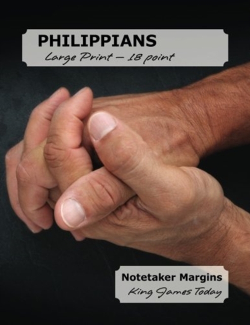 PHILIPPIANS Large Print - 18 Point : Notetaker Margins, King James Today(TM), Paperback / softback Book