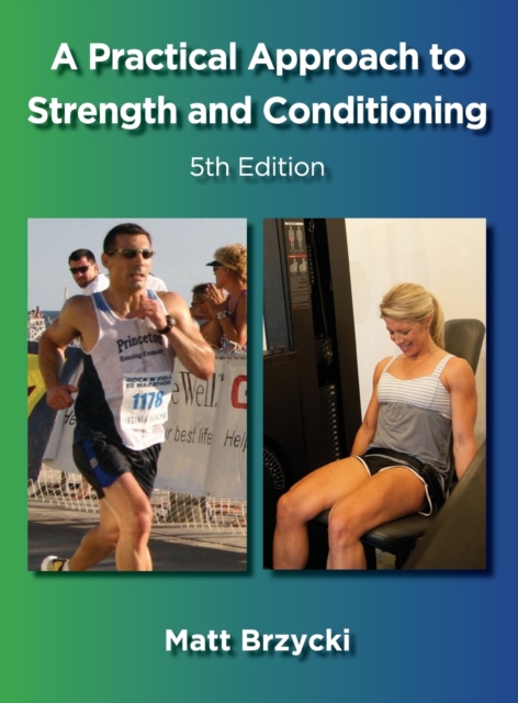 A Practical Approach to Strength and Conditioning, Hardback Book