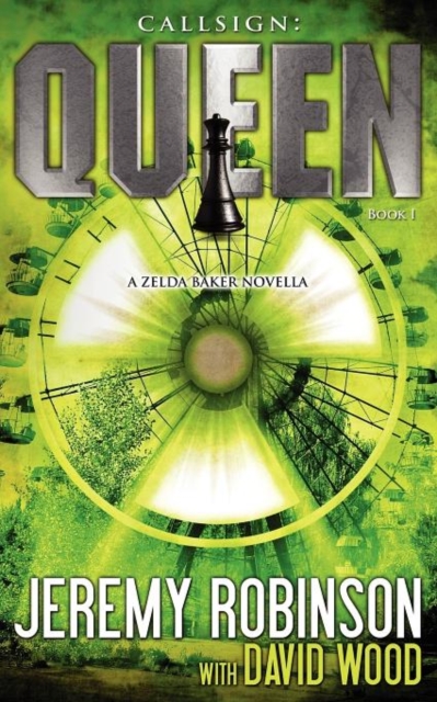 Callsign : Queen - Book I (a Zelda Baker - Chess Team Novella), Paperback / softback Book
