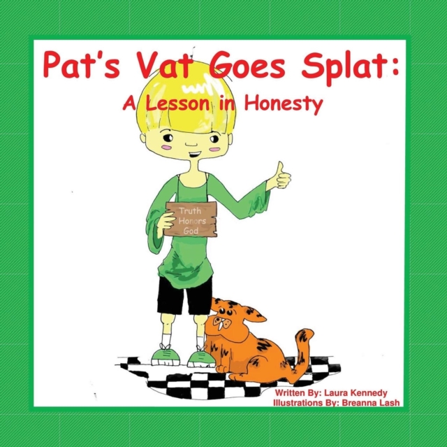 Pat's Vat Goes Splat : A Lesson in Honesty, Paperback / softback Book
