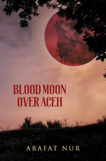 Blood Moon Over Aceh, Paperback / softback Book