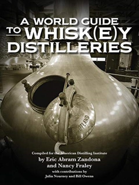 A World Guide to Whisk(e)y Distilleries, Paperback / softback Book