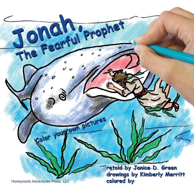 Jonah, the Fearful Prophet : Color your own pictures, Paperback / softback Book