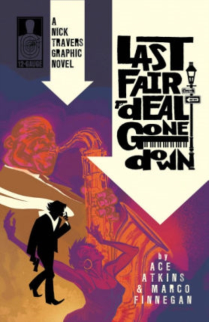 Nick Travers : Last Fair Deal Gone Down Volume 1, Paperback / softback Book