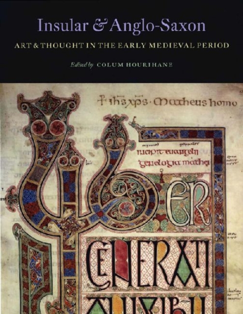 Insular and Anglo-Saxon Art and Thought in the Early Medieval Period, Paperback / softback Book