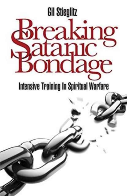 Breaking Satanic Bondage : Intensive Training in Spiritual Warfare, Paperback / softback Book