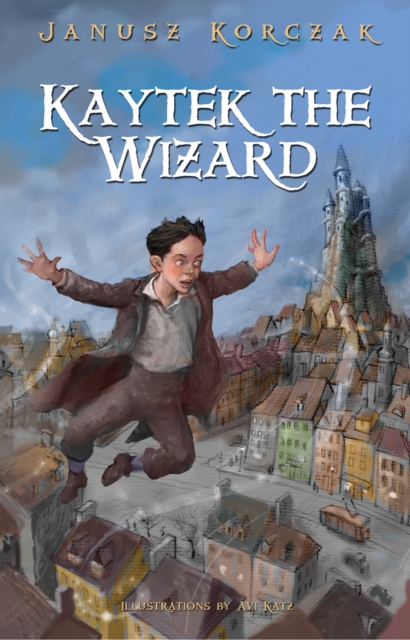 Kaytek the Wizard, Hardback Book