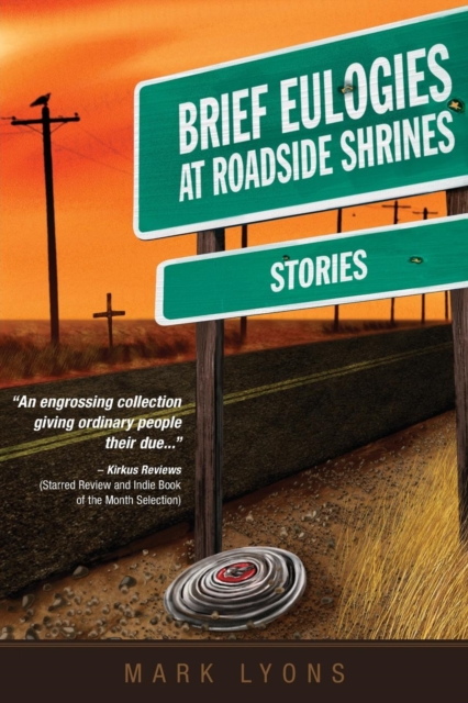 Brief Eulogies at Roadside Shrines, Paperback / softback Book
